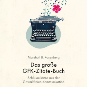 Das große GFK-Zitate-Buch